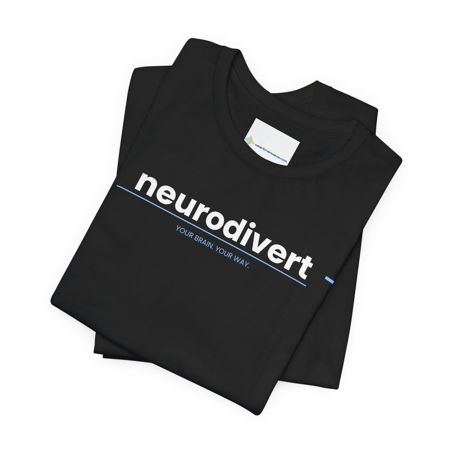 Neurodiversity Unisex T-Shirt, Neurodivert Your Brain Your Way