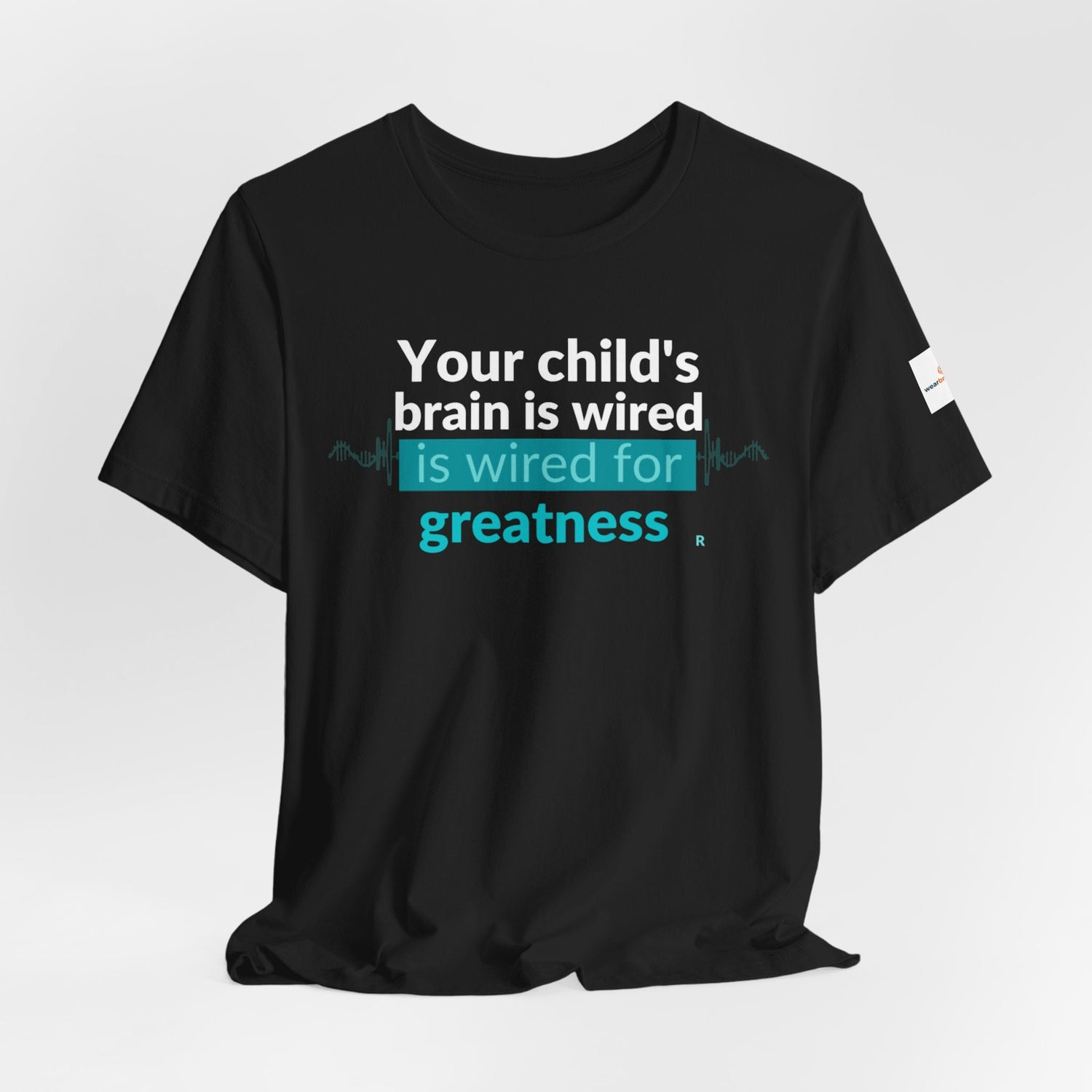Your Child's Brain Is Wired For Greatness ADHD parent t-shirt, front print, shown flat
