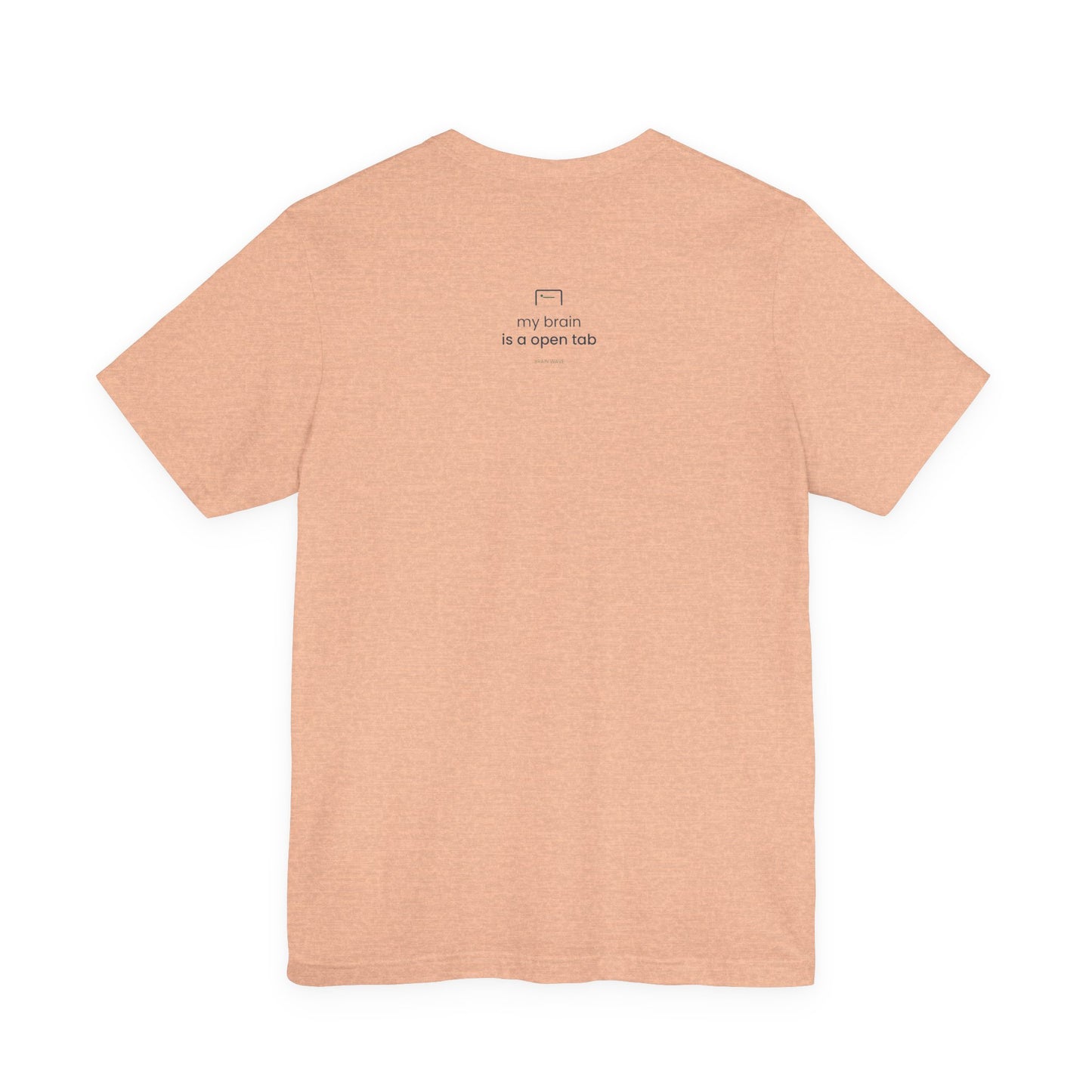 My Brain Is an Open Tab Minimalist ADHD Tee | Neurodivergent Shirt | Brain Wave