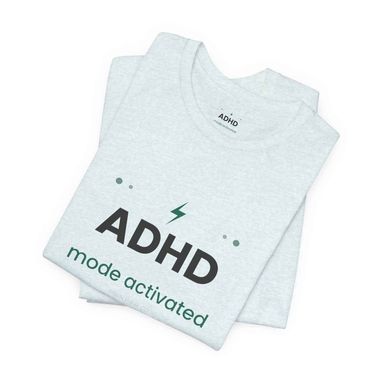 ADHD Mode Activated T-Shirt | Funny ADHD Shirt | Neurodivergent Tee | Brain Wave