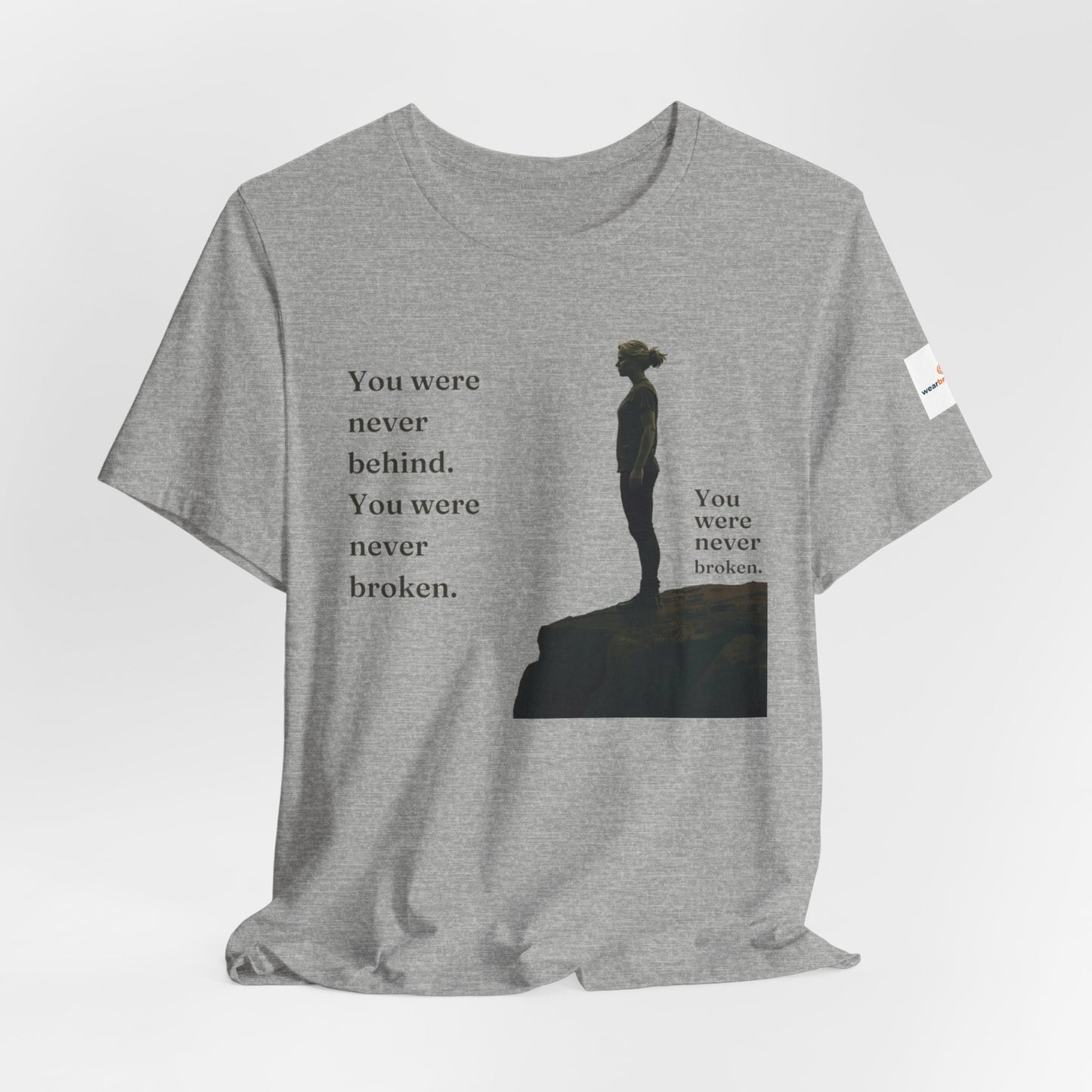 ADHD Unisex T-Shirt, You Were Never Behind. You Were Never Broken
