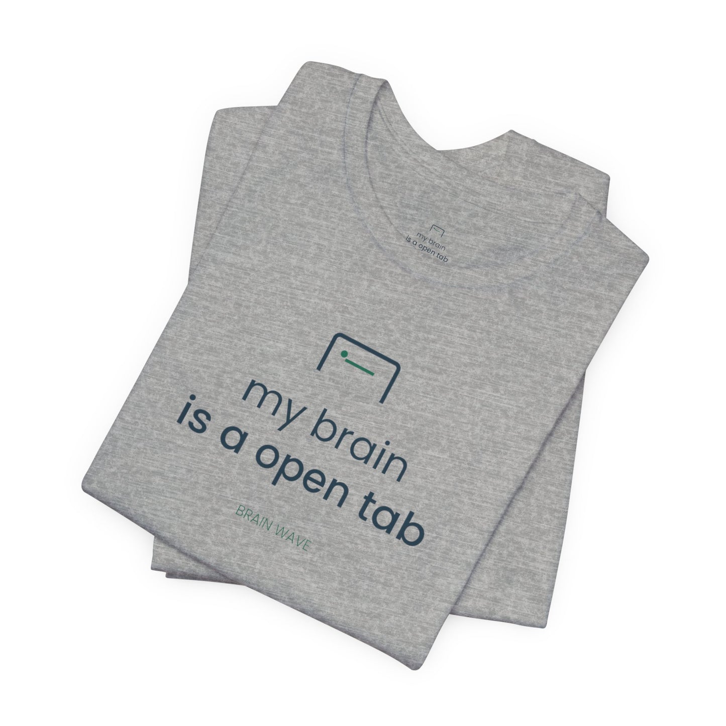My Brain Is an Open Tab Minimalist ADHD Tee | Neurodivergent Shirt | Brain Wave