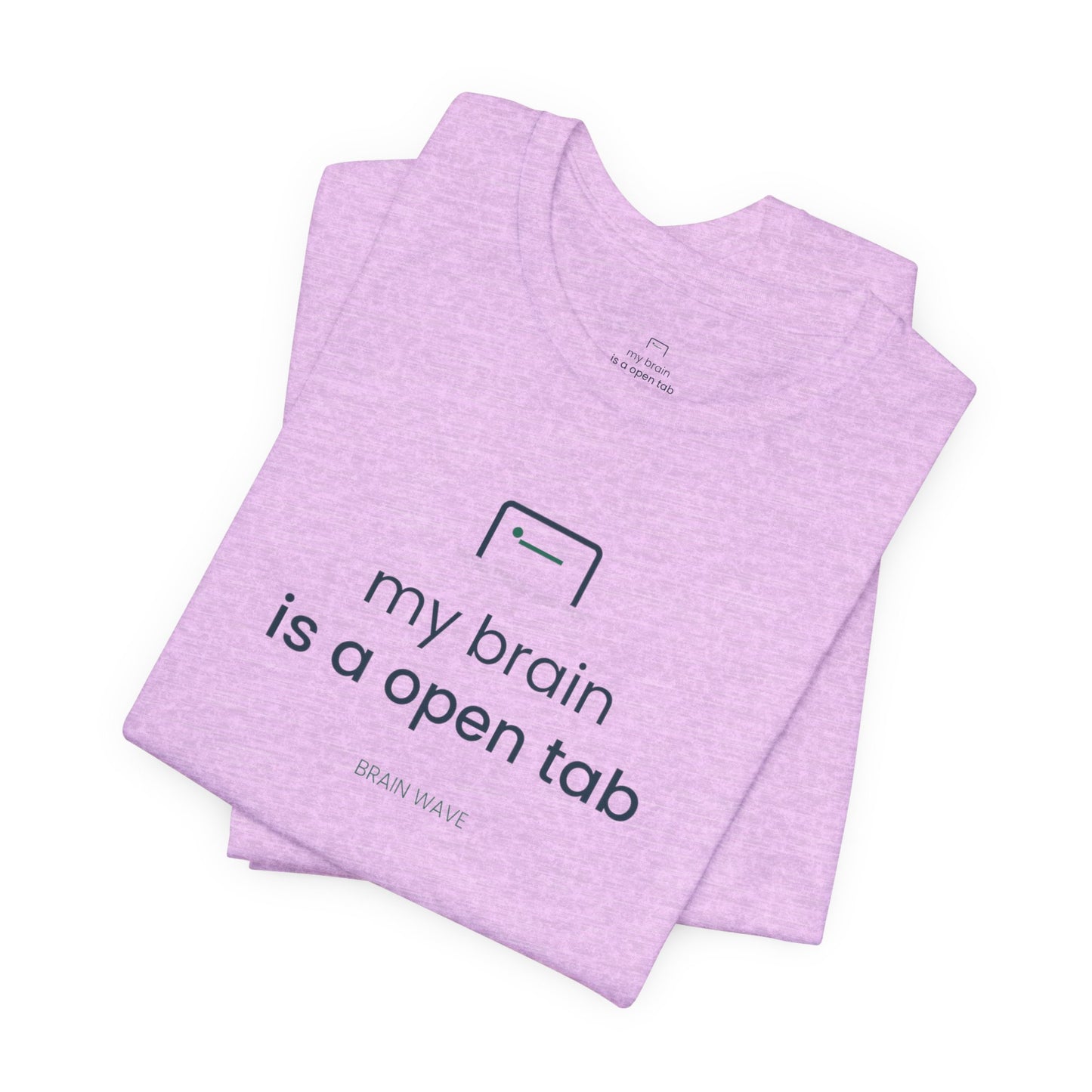 My Brain Is an Open Tab Minimalist ADHD Tee | Neurodivergent Shirt | Brain Wave