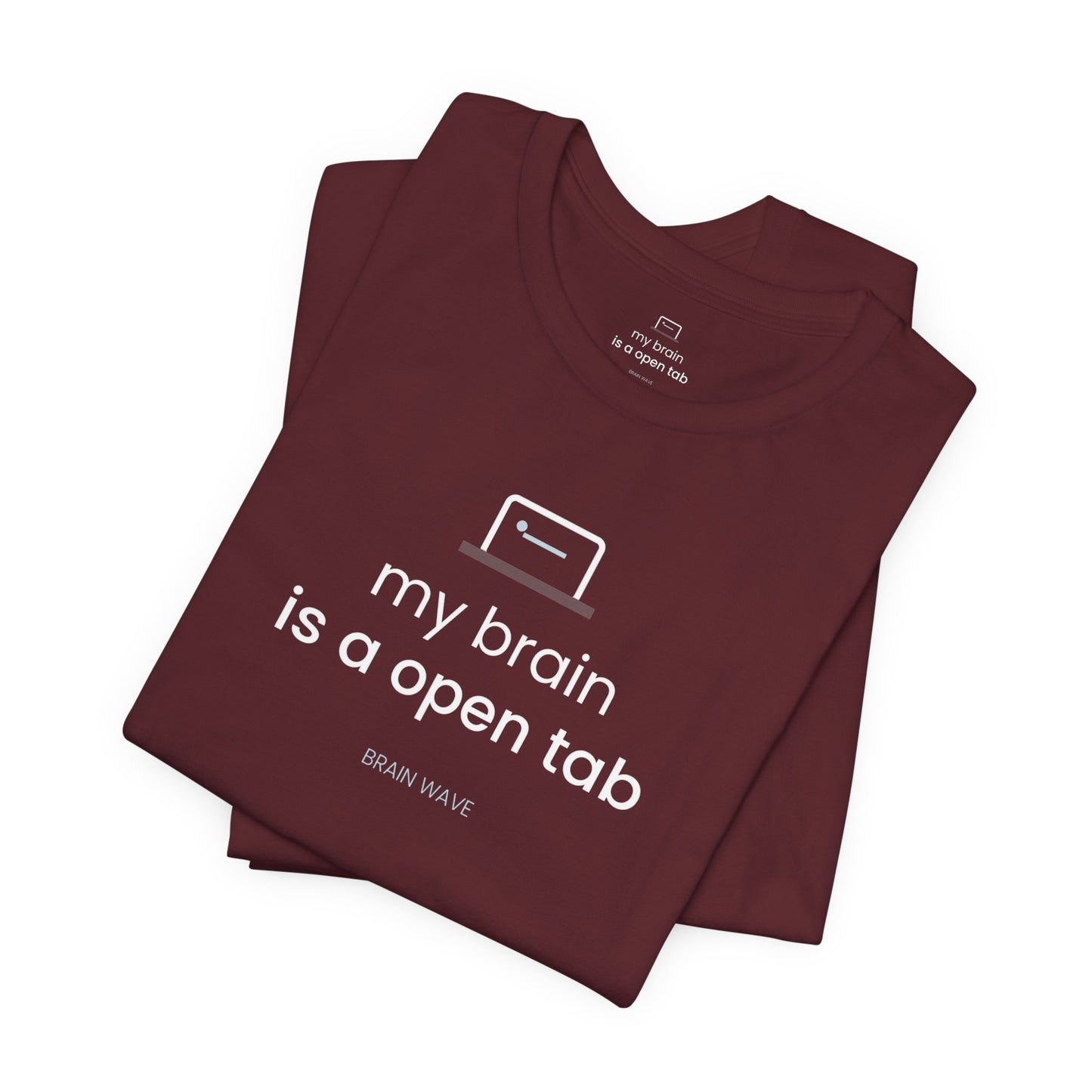 My Brain Is an Open Tab T-Shirt | ADHD Shirt | Funny Neurodivergent Tee | Brain Wave