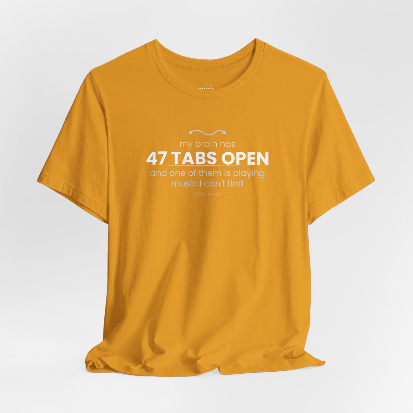 47 Tabs Open T-Shirt — Funny Brain Overloaded Tee
