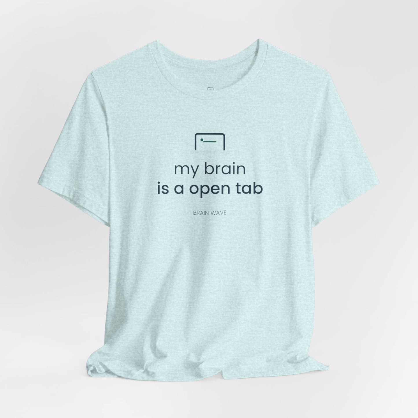 My Brain Is an Open Tab Minimalist ADHD Tee | Neurodivergent Shirt | Brain Wave