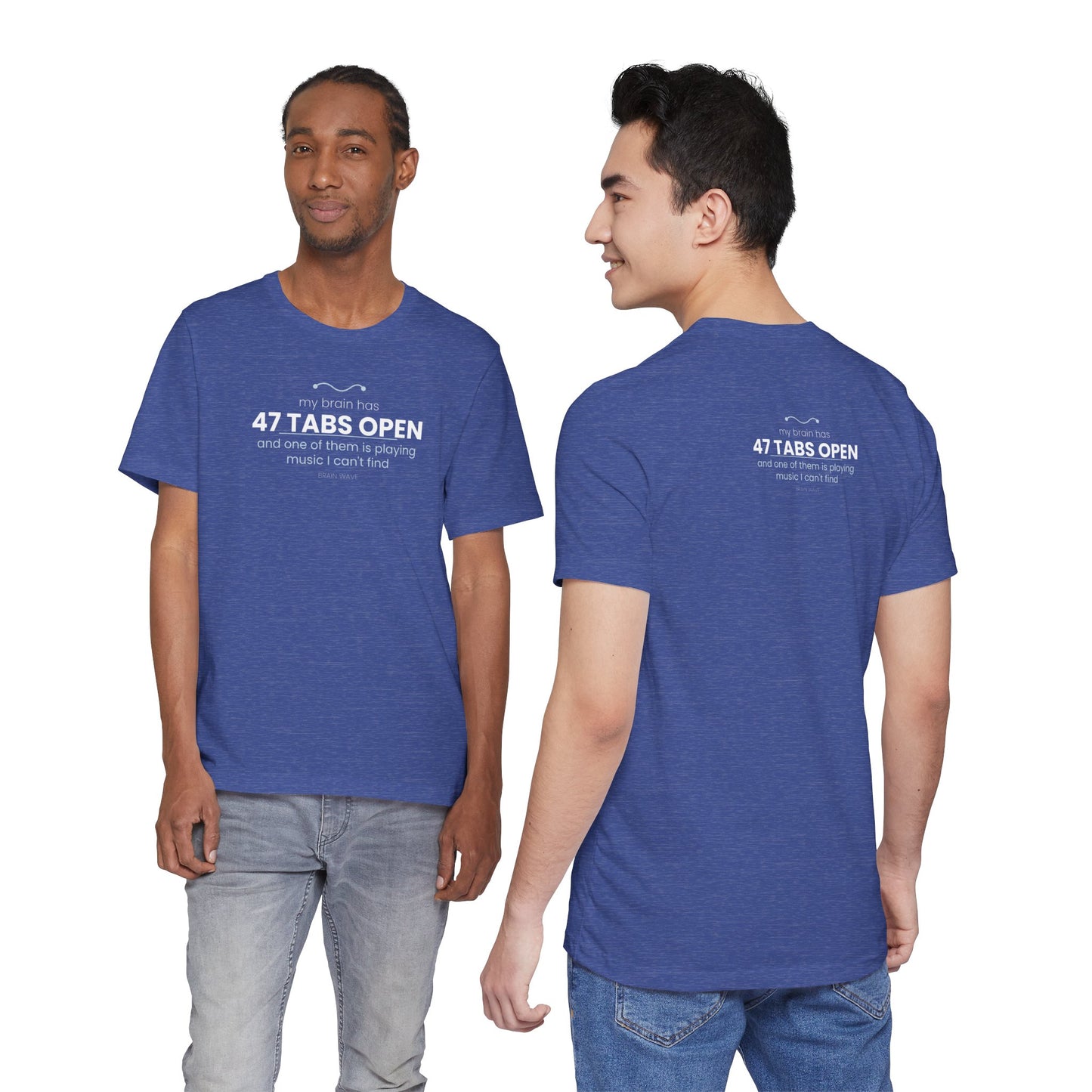 47 Tabs Open T-Shirt — Funny Brain Overloaded Tee