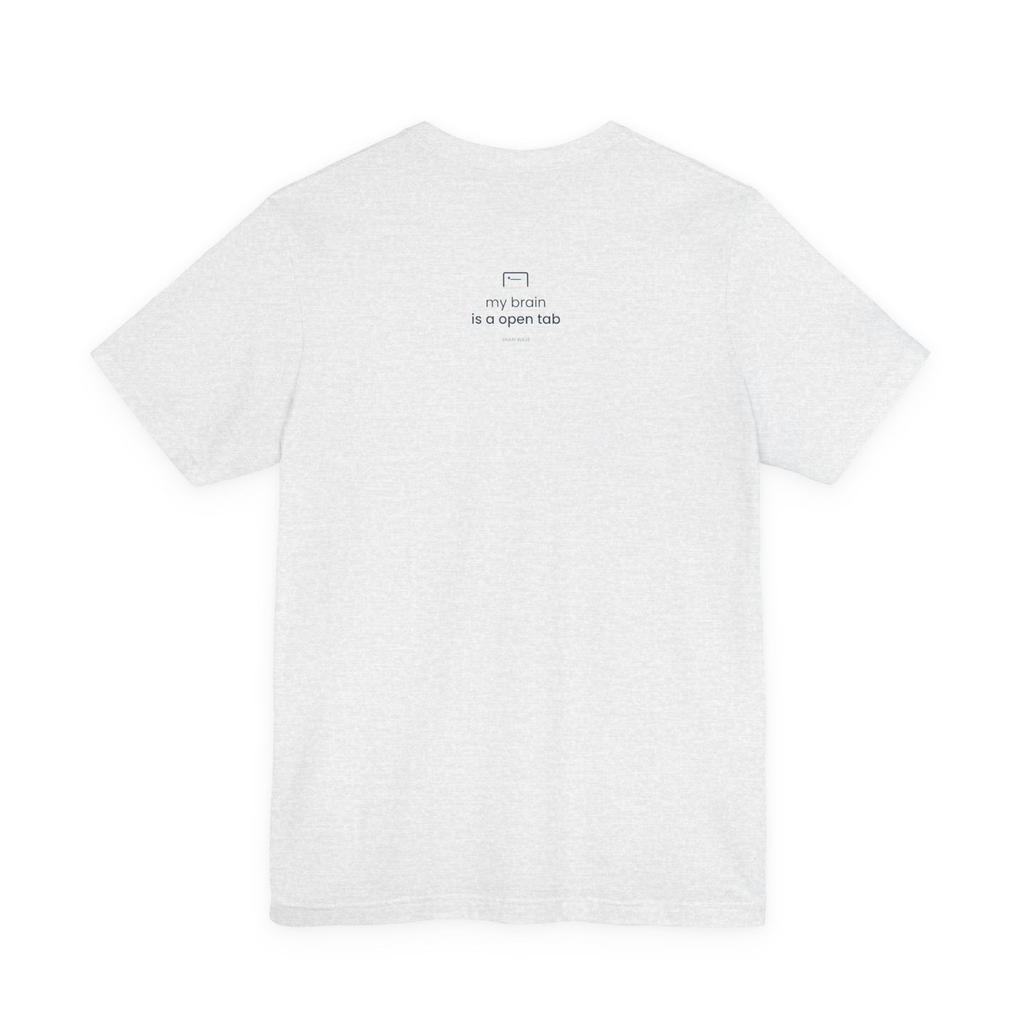 My Brain Is an Open Tab Minimalist ADHD Tee | Neurodivergent Shirt | Brain Wave