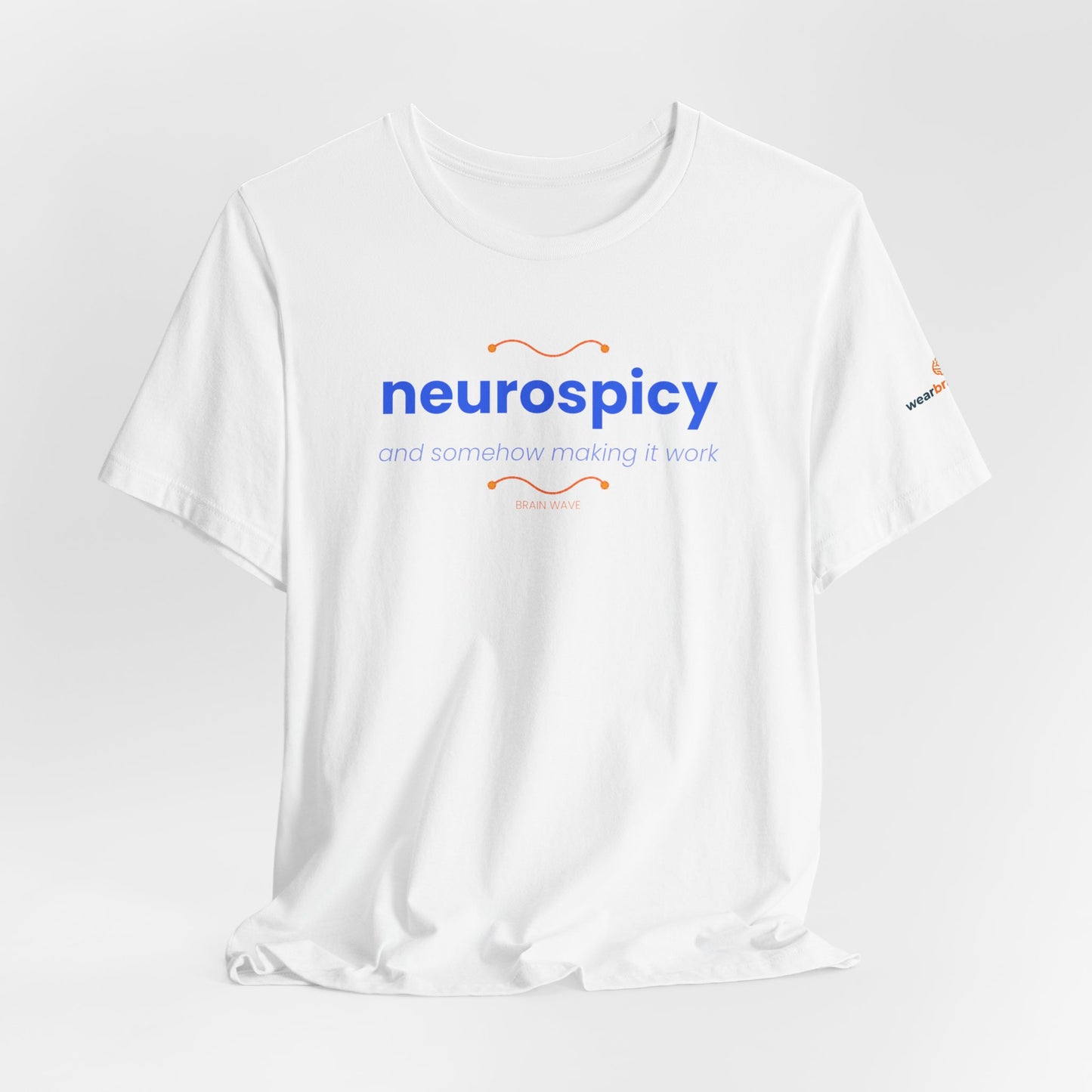 ADHD Unisex T-Shirt, Neurospicy And Somehow Making It Work