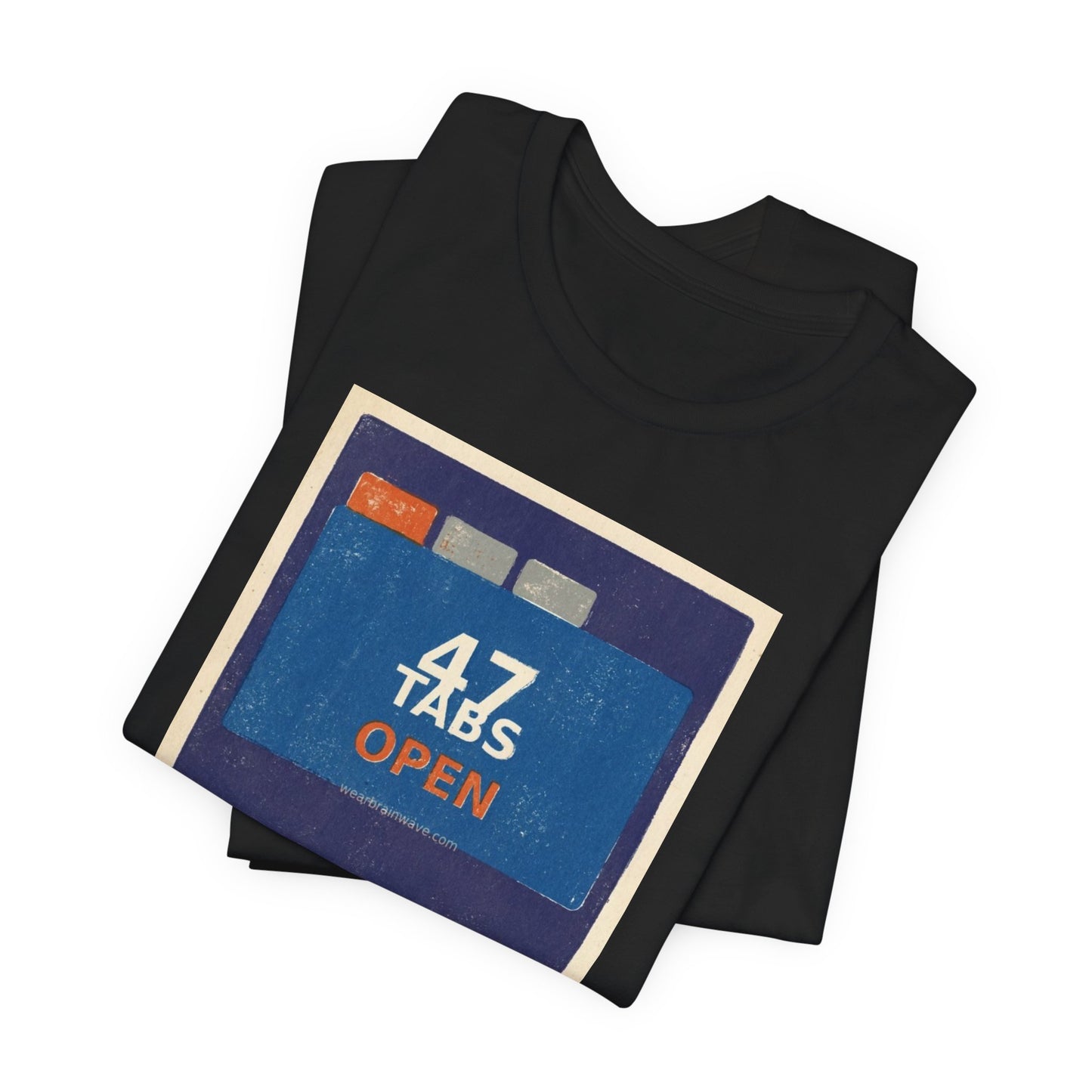ADHD Humor Unisex T-Shirt, 47 Tabs Open Minimalist Graphic
