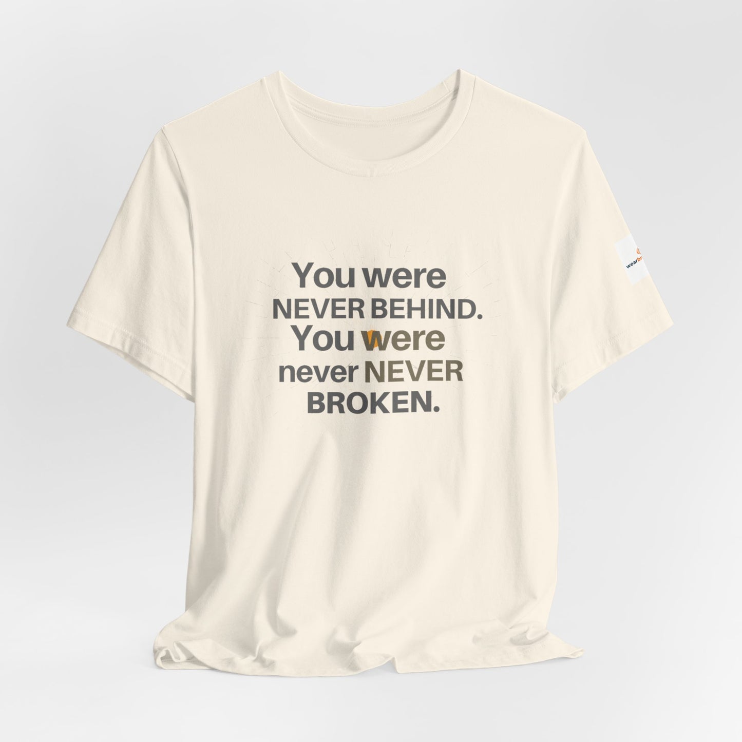 ADHD Unisex T-Shirt, You Were Never Behind. You Were Never Broken