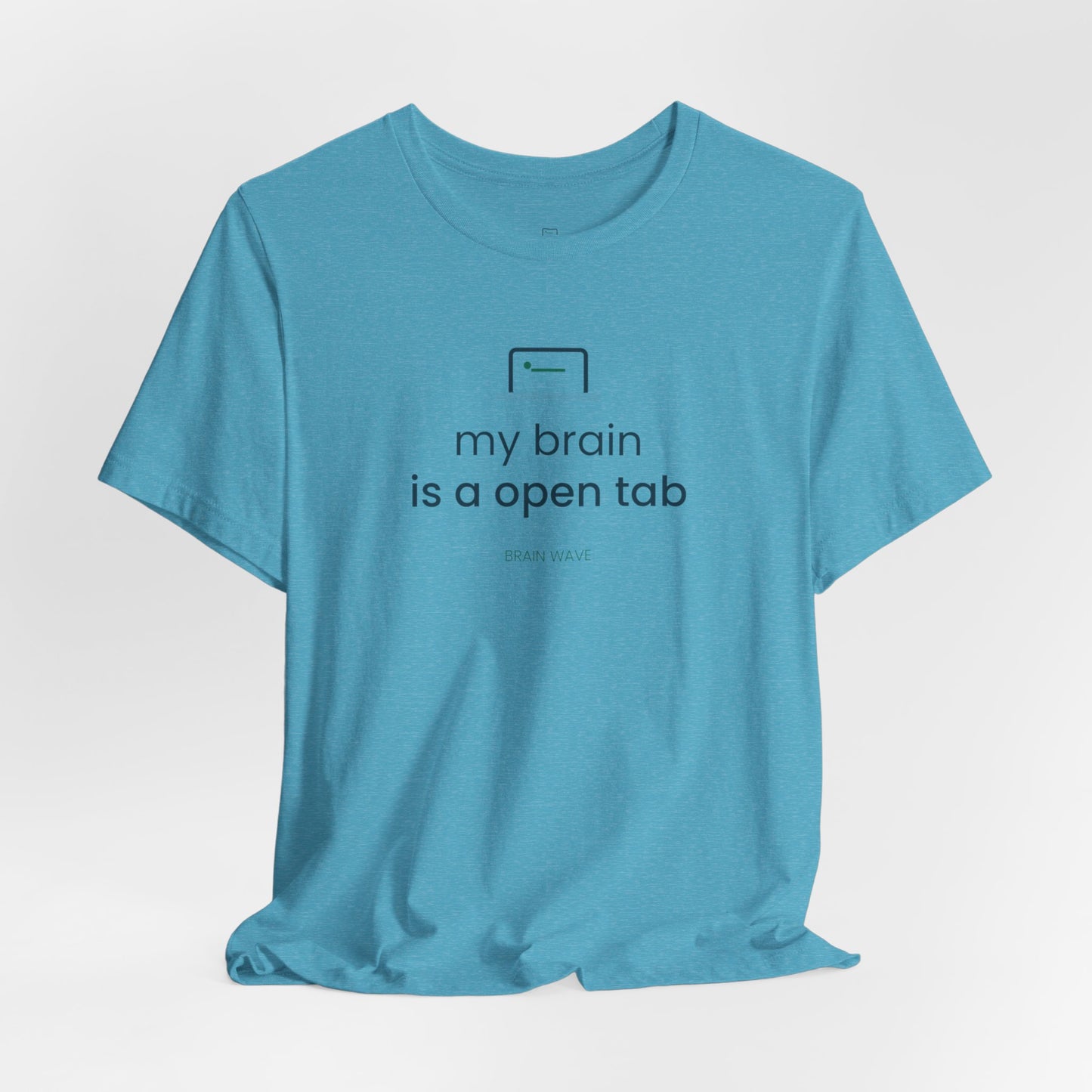 My Brain Is an Open Tab Minimalist ADHD Tee | Neurodivergent Shirt | Brain Wave