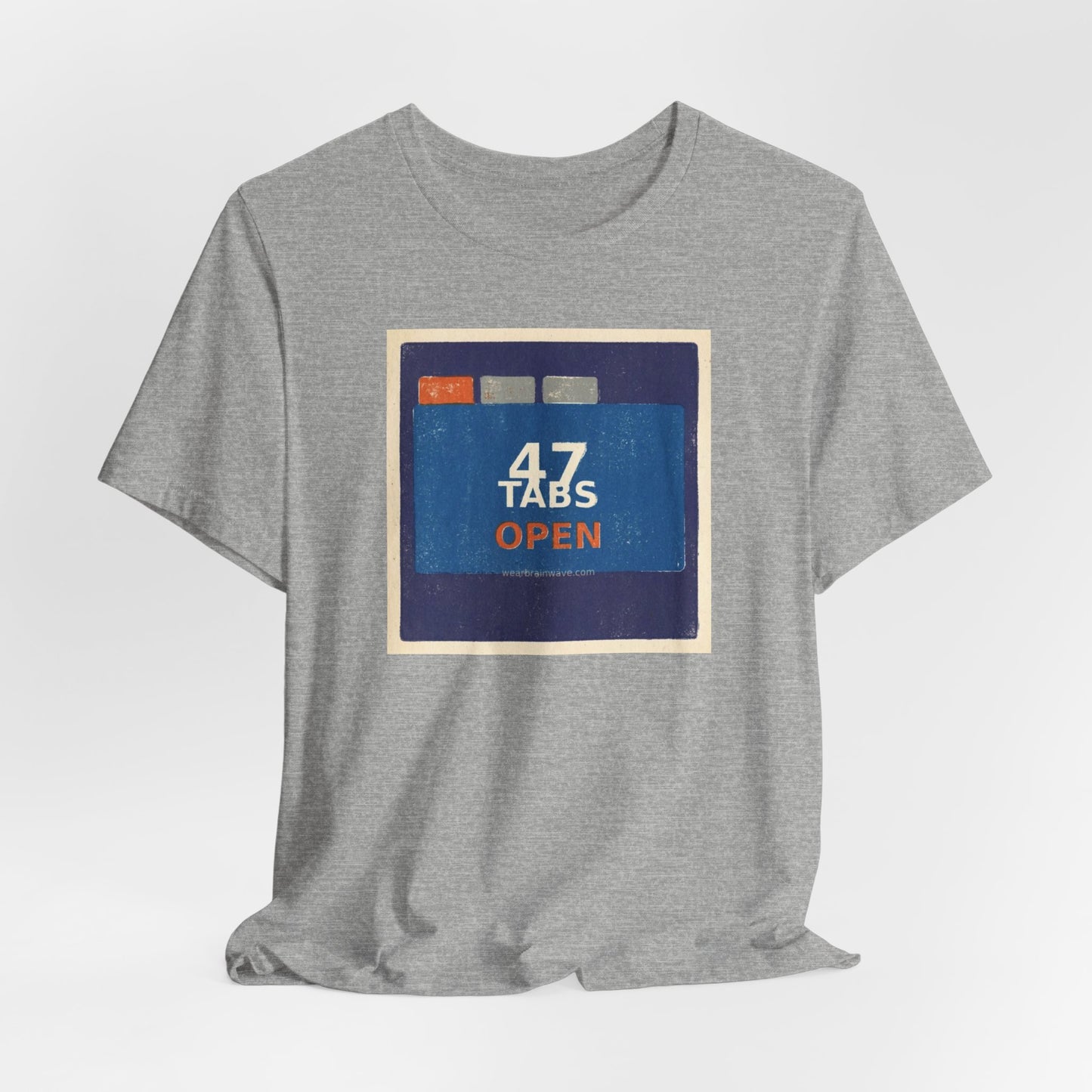 ADHD Humor Unisex T-Shirt, 47 Tabs Open Minimalist Graphic