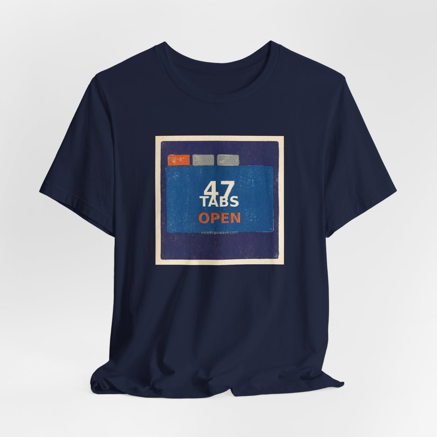 ADHD Humor Unisex T-Shirt, 47 Tabs Open Minimalist Graphic