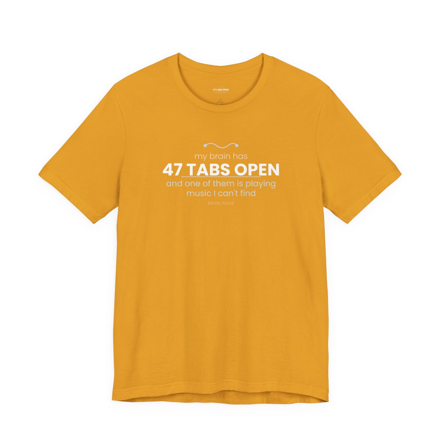47 Tabs Open T-Shirt — Funny Brain Overloaded Tee