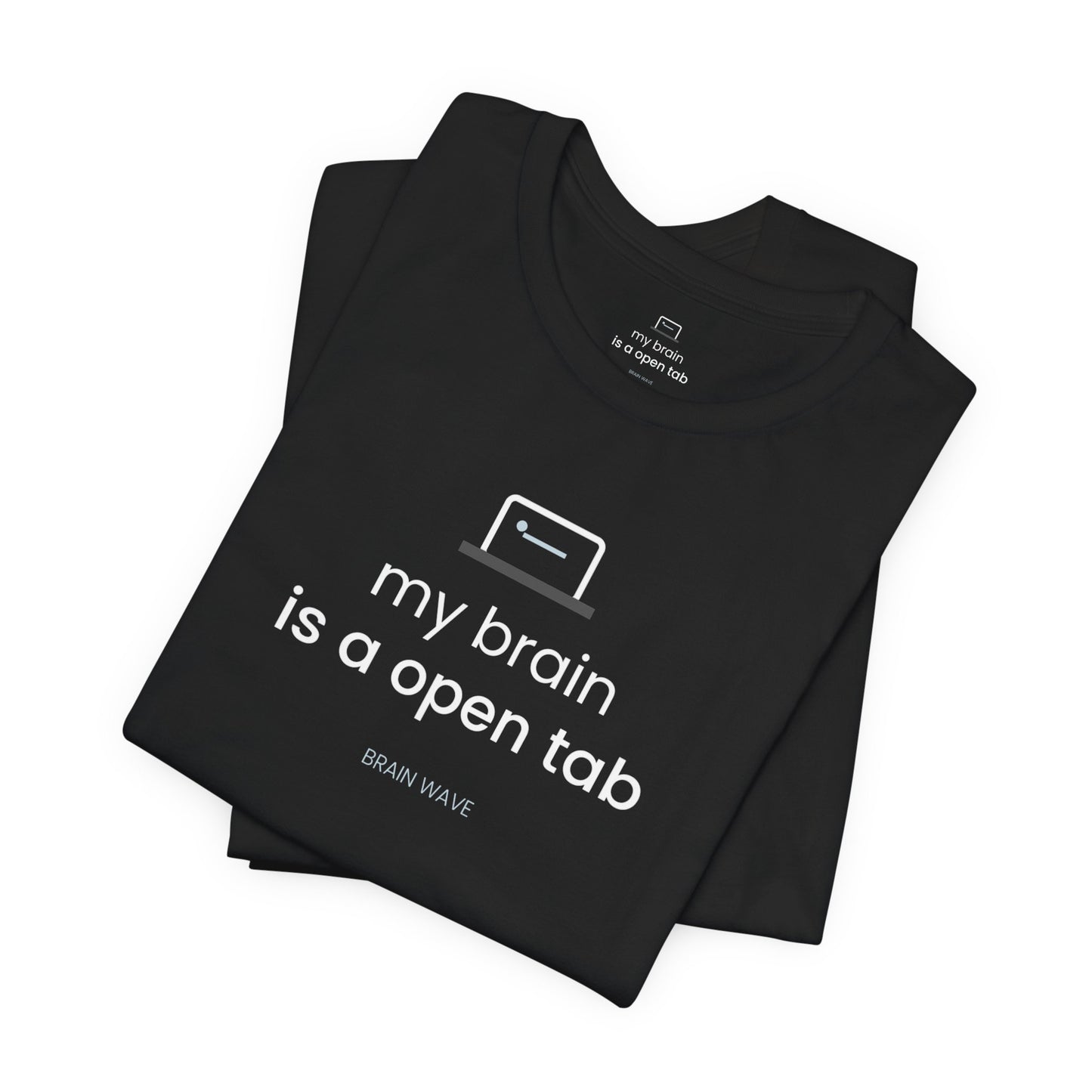 My Brain Is an Open Tab T-Shirt | ADHD Shirt | Funny Neurodivergent Tee | Brain Wave