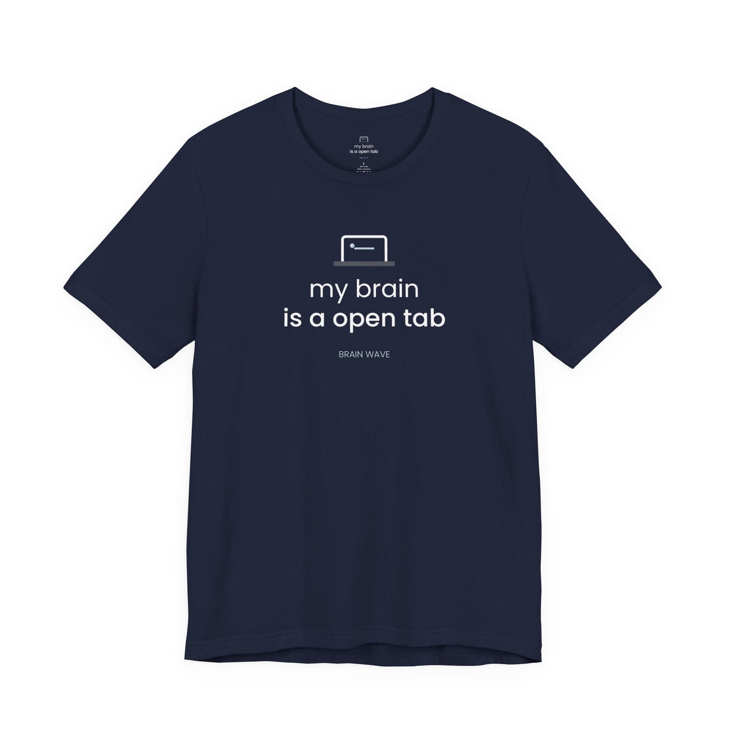 My Brain Is an Open Tab T-Shirt | ADHD Shirt | Funny Neurodivergent Tee | Brain Wave