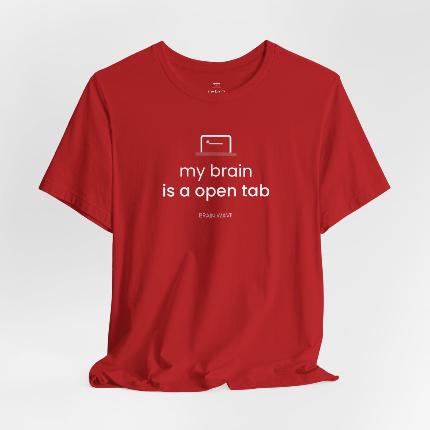 My Brain Is an Open Tab T-Shirt | ADHD Shirt | Funny Neurodivergent Tee | Brain Wave