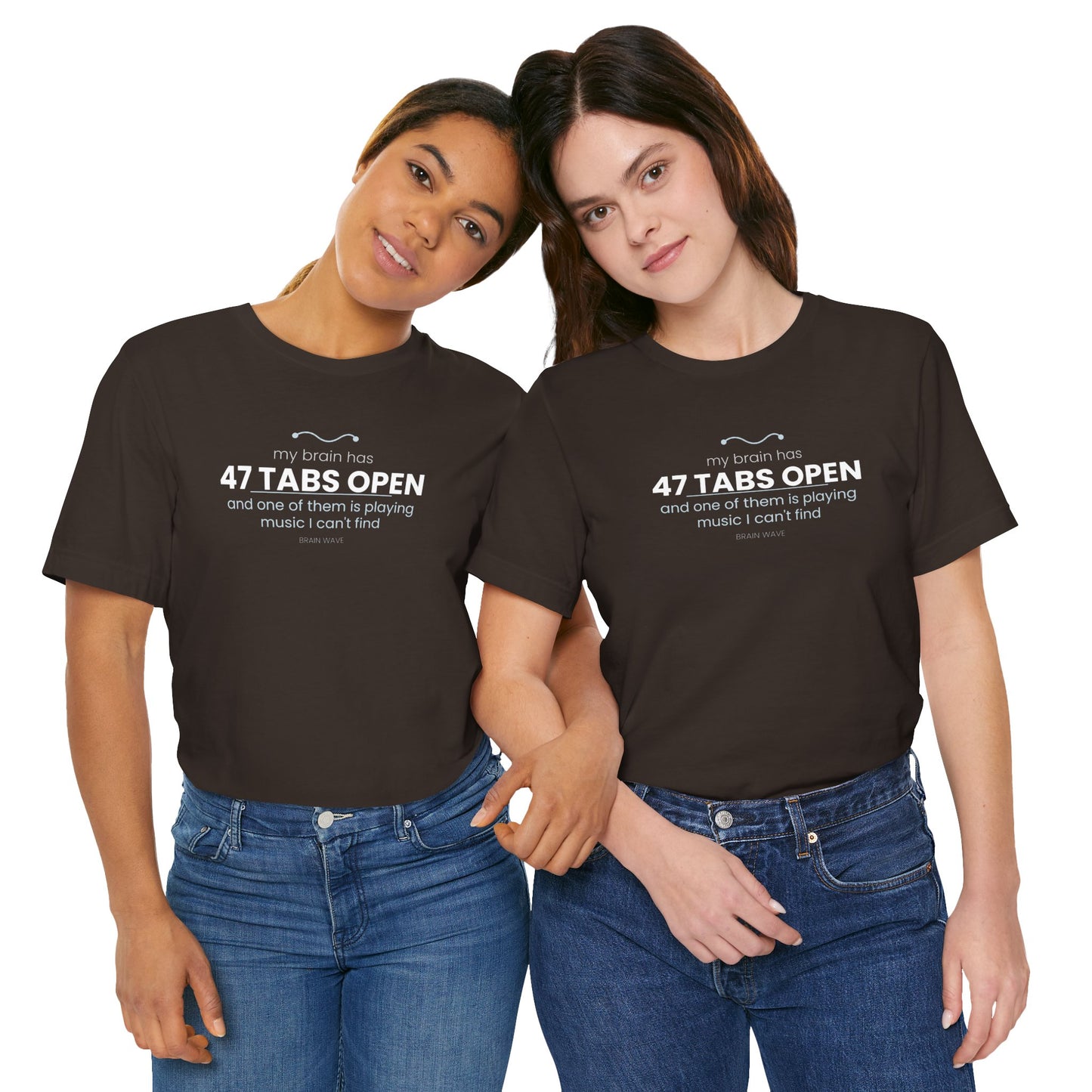 47 Tabs Open T-Shirt — Funny Brain Overloaded Tee