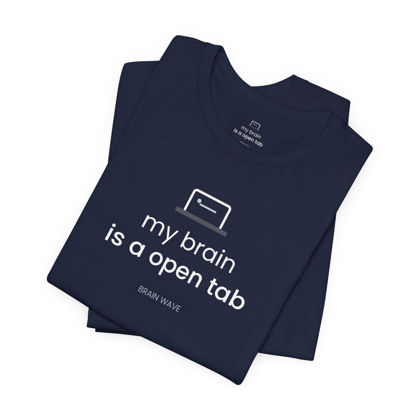 My Brain Is an Open Tab T-Shirt | ADHD Shirt | Funny Neurodivergent Tee | Brain Wave