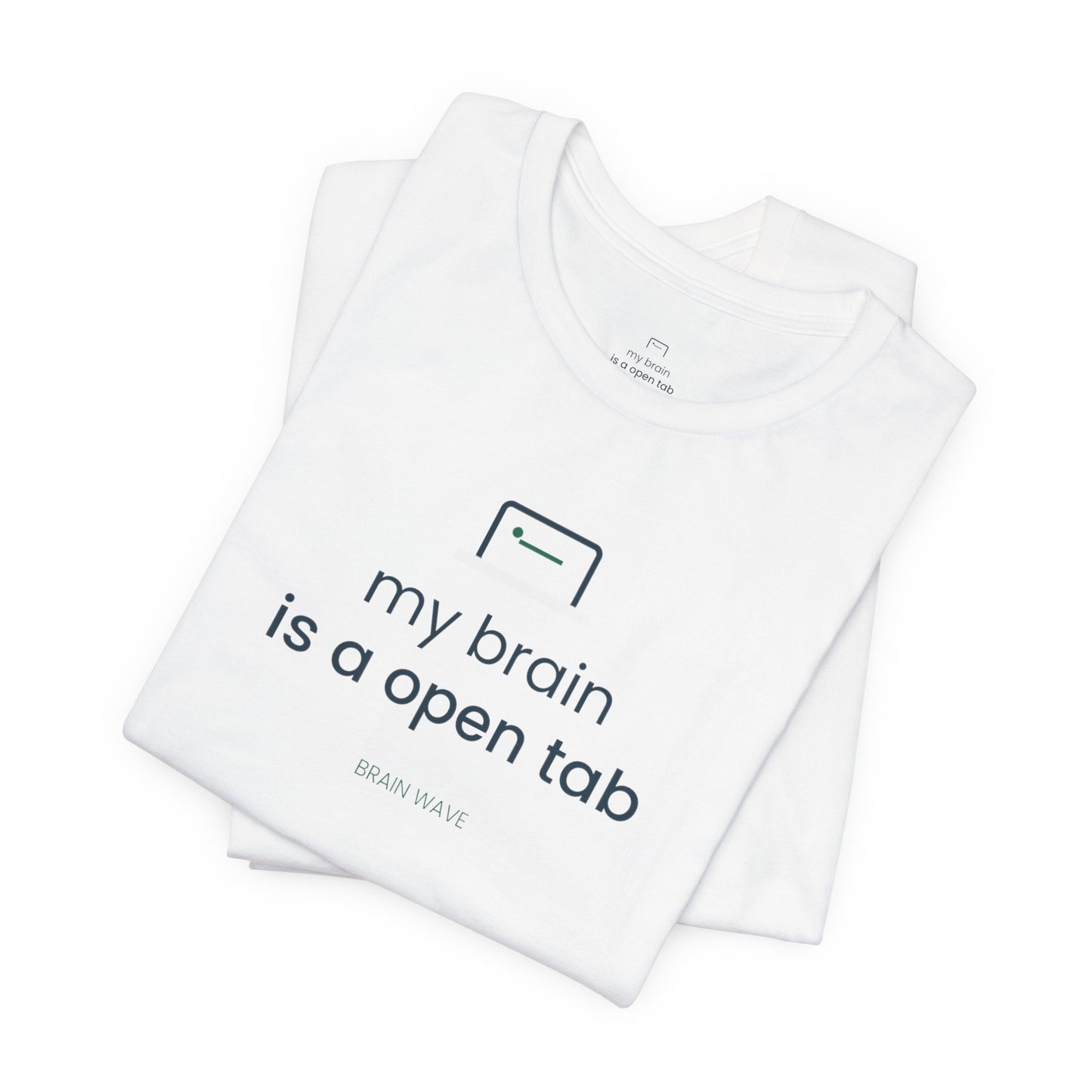 My Brain Is an Open Tab Minimalist ADHD Tee | Neurodivergent Shirt | Brain Wave
